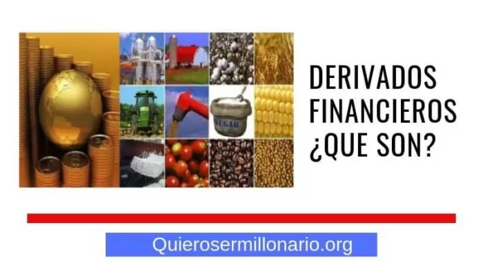 Derivados Financieros ¿Que Son? 2 Derivados Financieros ¿Que Son? 2