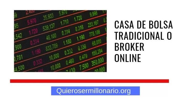 Casa de bolsa tradicional o broker online 2 Casa de bolsa tradicional o broker online 2