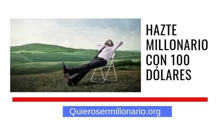 Hazte millonario con 100 dólares 2
