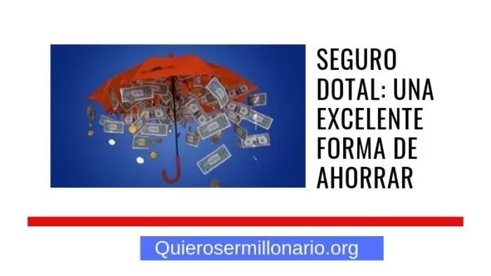 Seguro Dotal: una excelente forma de ahorrar 2 Seguro Dotal: una excelente forma de ahorrar 2