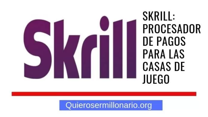 Skrill: Procesador de pagos para las casas de juego 2 Skrill: Procesador de pagos para las casas de juego 2