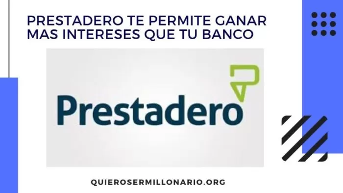 Prestadero te permite ganar mas intereses que tu banco 2 Prestadero te permite ganar mas intereses que tu banco 2