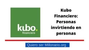 Lee más sobre el artículo Kubo Financiero: Personas invirtiendo en personas