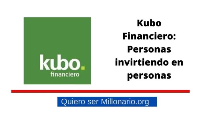 Kubo Financiero: Personas invirtiendo en personas 2