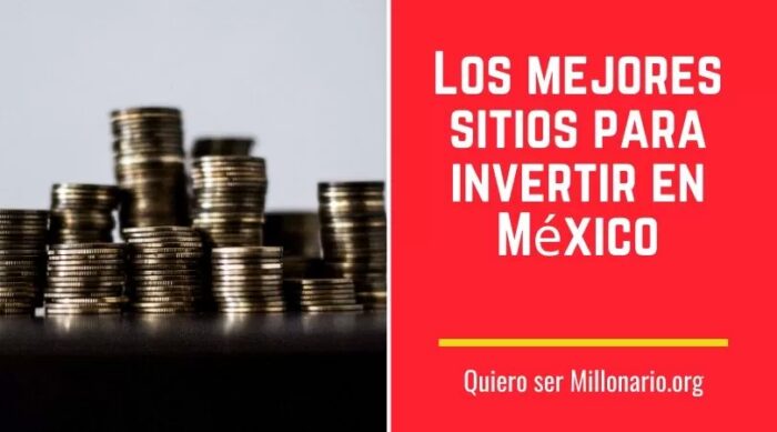 Los mejores sitios para invertir en México 2 Los mejores sitios para invertir en México 2