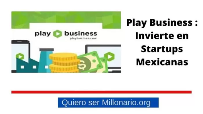 Play Business : Invierte en Startups Mexicanas 2