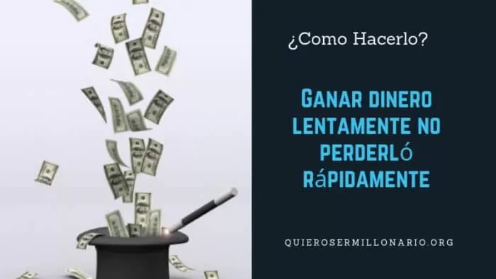 Ganar dinero lentamente no perderlo rápidamente 2 Ganar dinero lentamente no perderlo rápidamente 2