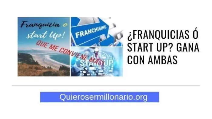 ¿Franquicias ó Start up? Gana con ambas 2