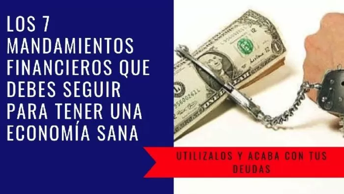 7 Mandamientos para acabar con tus deudas!! 2 7 Mandamientos para acabar con tus deudas!! 2