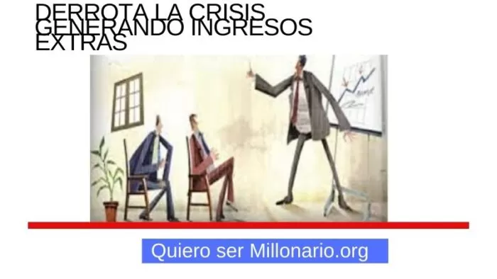 Derrota la crisis generando ingresos extras 26 Derrota la crisis generando ingresos extras 30