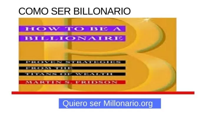 Como ser Billonario 7 Como ser Billonario 8