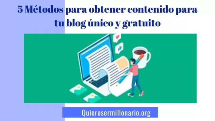 5 Métodos para obtener contenido para tu blog único y gratuito 2