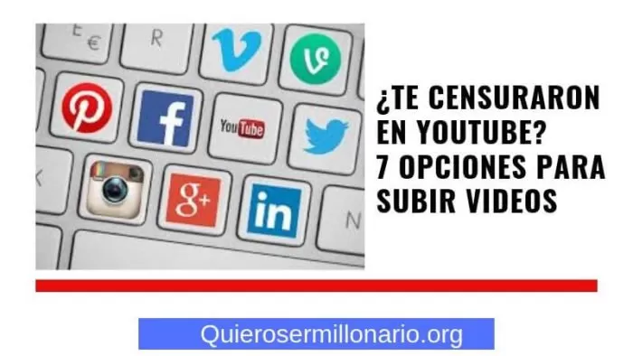 ¿Te censuraron en YouTube? 7 Opciones para subir videos 2 ¿Te censuraron en YouTube? 7 Opciones para subir videos 2
