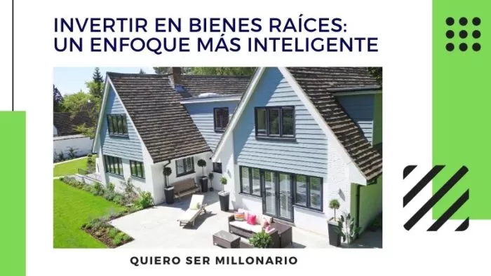 Invertir en bienes raíces: un enfoque más inteligente 2