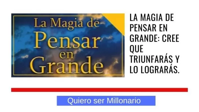 La Magia de Pensar en Grande: Cree que triunfarás y lo lograrás. 2 La Magia de Pensar en Grande: Cree que triunfarás y lo lograrás. 2