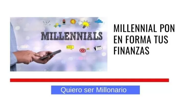 Millennial pon en forma tus finanzas 2 Millennial pon en forma tus finanzas 2