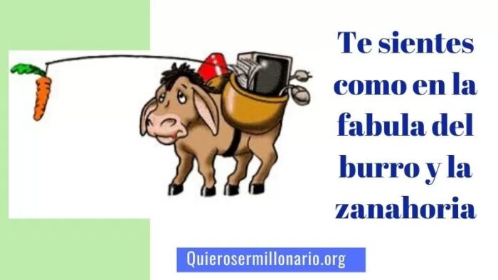 Te sientes como en la fabula del burro y la zanahoria 2
