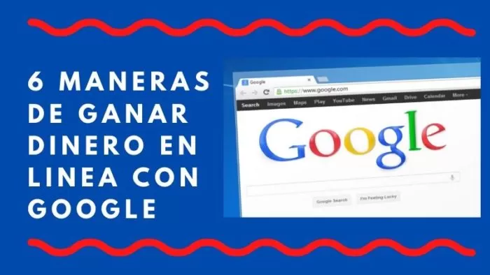 6 maneras de ganar dinero en linea con Google 2 6 maneras de ganar dinero en linea con Google 2