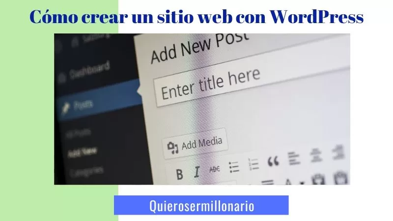 Cómo crear un sitio web con WordPress - Quiero ser Millonario