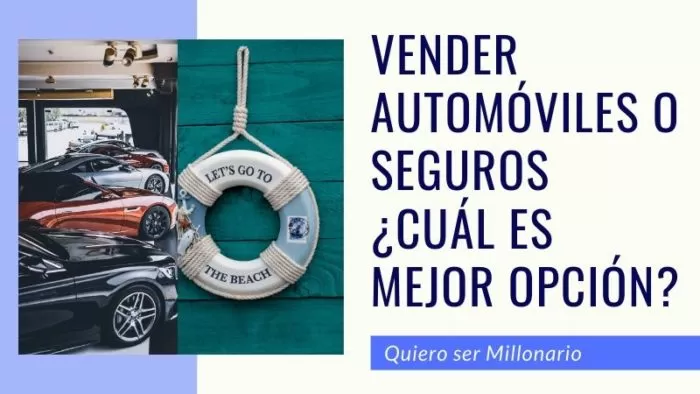 Vender automóviles o seguros ¿Cuál es mejor opción? 2