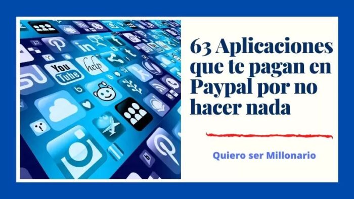 63 Aplicaciones que te pagan en Paypal por no hacer nada. 2 63 Aplicaciones que te pagan en Paypal por no hacer nada. 2