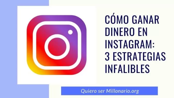 Cómo ganar dinero en Instagram: 3 estrategias infalibles 2