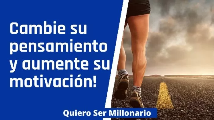 ¡Cambie su pensamiento y aumente su motivación! 2