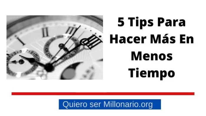 5 Tips Para Hacer Más En Menos Tiempo 2