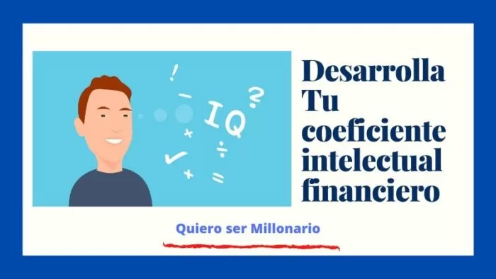 Desarrolla Tu coeficiente intelectual financiero 2 Desarrolla Tu coeficiente intelectual financiero 2