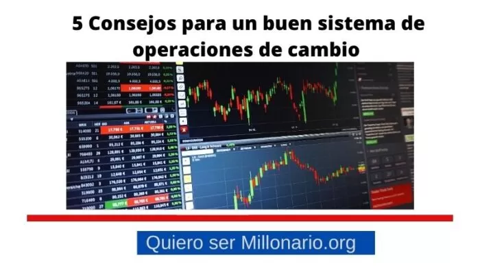 5 Consejos para un buen sistema de operaciones de cambio 2 5 Consejos para un buen sistema de operaciones de cambio 2