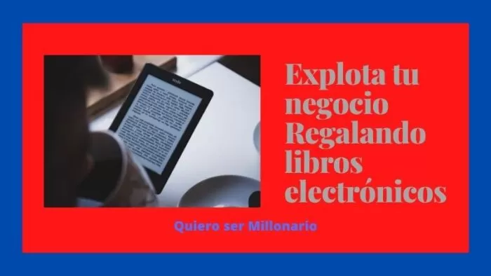Explota tu negocio Regalando libros electrónicos 10