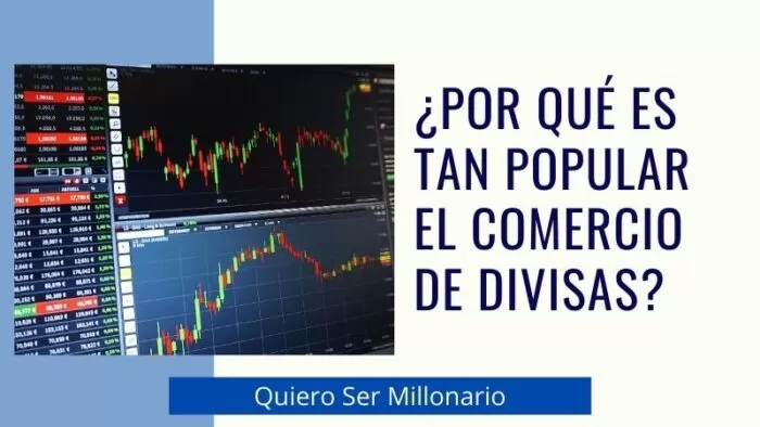 ¿Por qué es tan popular el comercio de divisas? 2