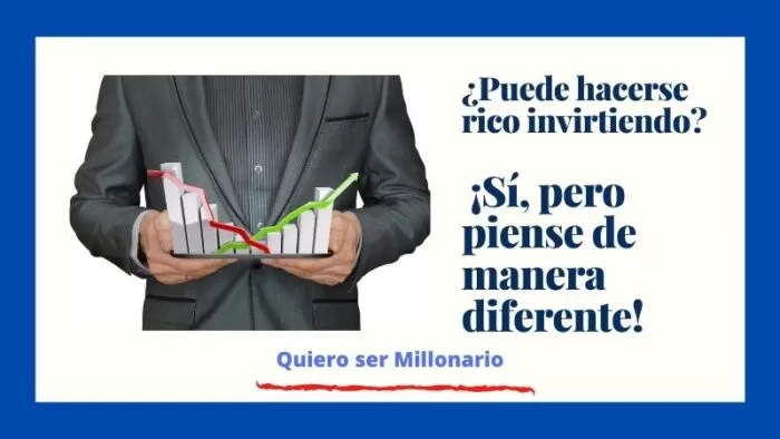 ¿Puede hacerse rico invirtiendo? ¡Sí, pero piense de manera diferente! 10