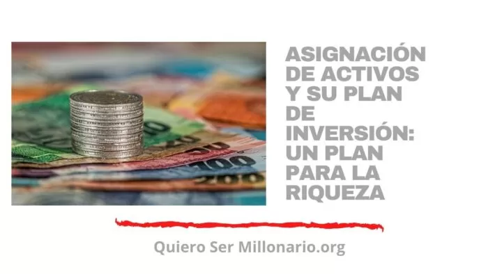 Asignación de activos y su plan de inversión: un plan para la riqueza 2