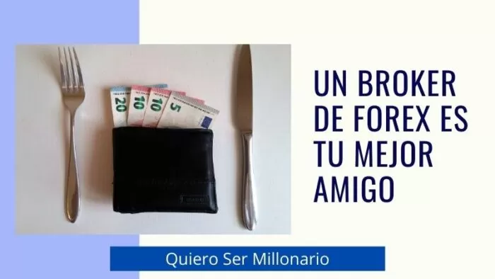Un Broker de Forex es tu mejor amigo 2