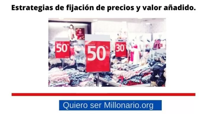 Estrategias de fijación de precios y valor añadido. 2