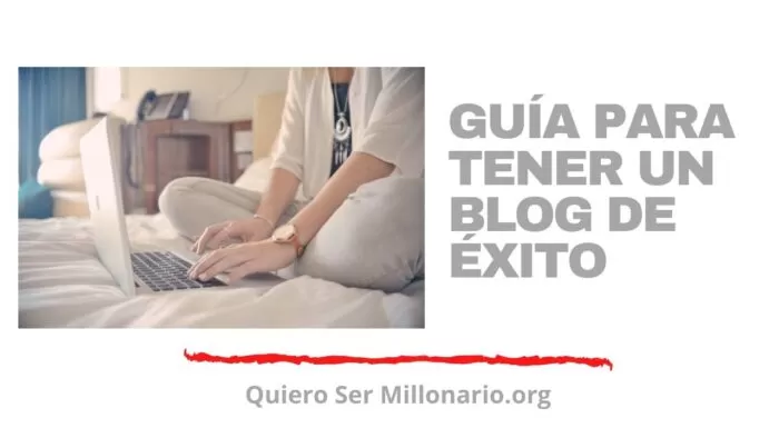 Guía para tener un blog de éxito 2