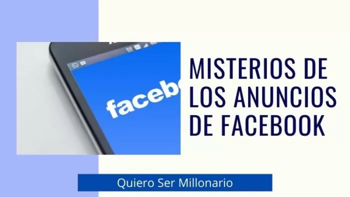 Misterios de los Anuncios de Facebook 2 Misterios de los Anuncios de Facebook 2