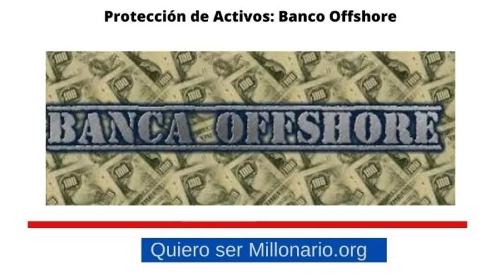 Protección de Activos: Bancos Offshore 2