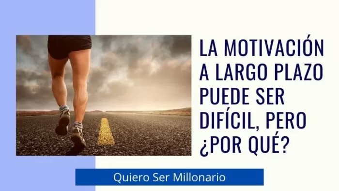 La motivación a largo plazo puede ser difícil, pero ¿por qué? 3