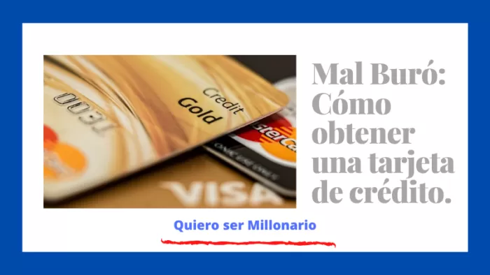 Mal Buró: Cómo obtener una tarjeta de crédito. 2
