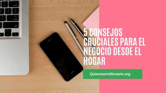 5 consejos cruciales para el negocio desde el hogar 2