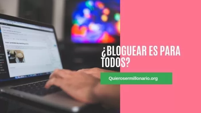 ¿Bloguear es para todos? 2 ¿Bloguear es para todos? 2