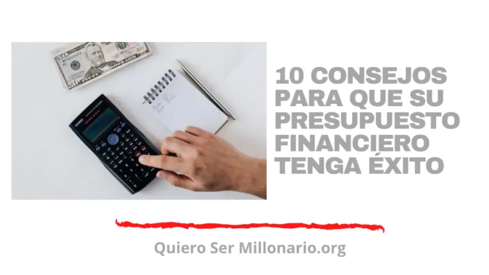10 consejos para que su presupuesto financiero tenga éxito 2