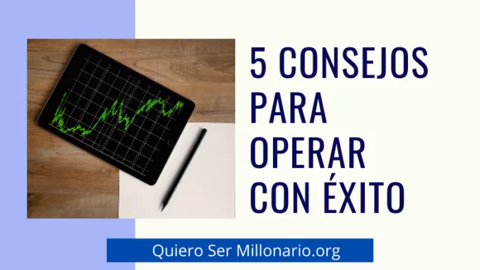5 Consejos para operar con éxito 2