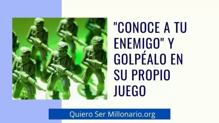 "Conoce a tu enemigo" y golpéalo en su propio juego 2