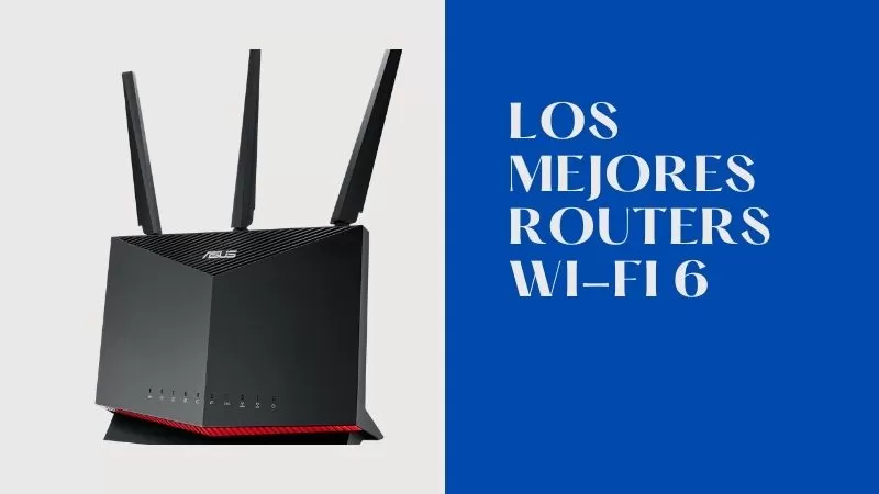 Lee más sobre el artículo Los Mejores Routers Wi-Fi 6