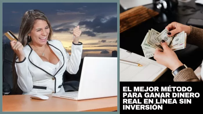 El Mejor Método para ganar dinero REAL en línea sin inversión 2 El Mejor Método para ganar dinero REAL en línea sin inversión 2