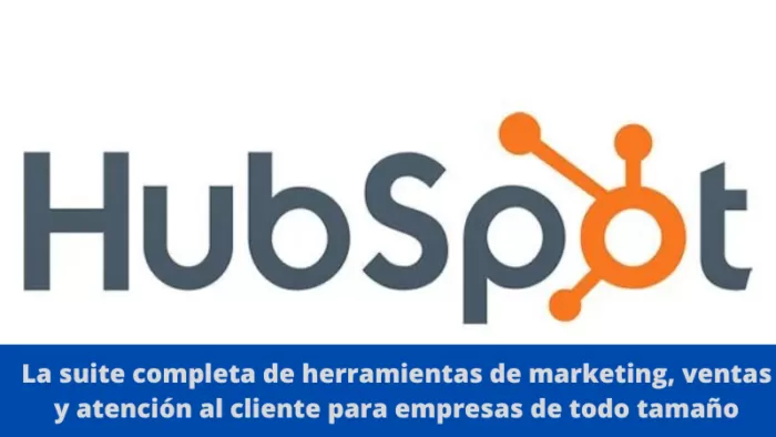 Hubspot: La suite completa de herramientas de marketing, ventas y atención al cliente 2 Hubspot: La suite completa de herramientas de marketing, ventas y atención al cliente 2