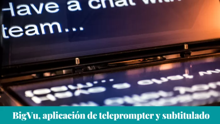 BigVu, aplicación de teleprompter y subtitulado 2 BigVu, aplicación de teleprompter y subtitulado 2